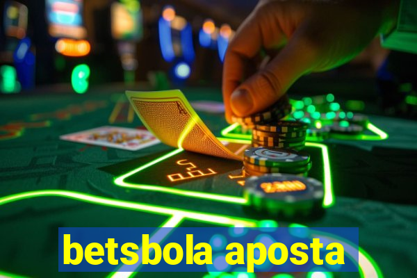 betsbola aposta